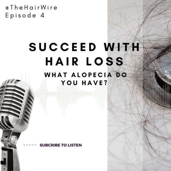 Featured image for “Succeed With HAIR GROWTH – WHAT ALOPECIA DO YOU HAVE?”